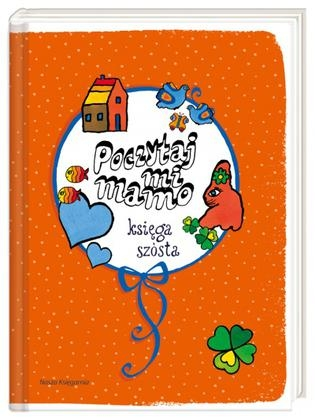 Konkurs "Poczytaj mi, mamo. Księga szósta"