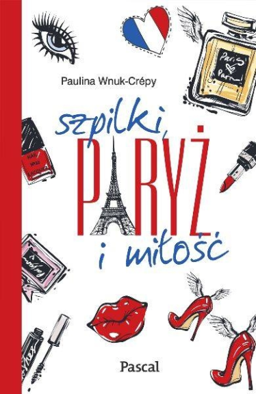 Wygraj książkę  "Szpilki, Paryż i miłość"