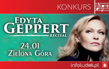 Wygraj zaproszenie na koncert Edyty Geppert, Lublin