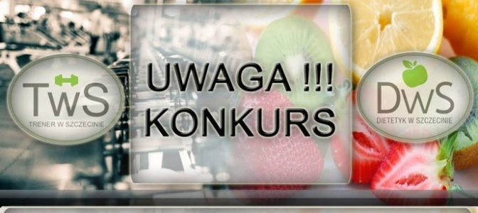 Konkurs "Rozpocznij Nowy Rok z dietetykiem i trenerem personalnym"