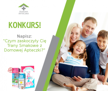 Konkurs "Czym zaskoczyły Cię Trany Smakowe z Domowej Apteczki?"