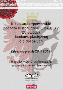 II kujawsko-pomorskie podróże historyczne: wiek X-XV. Wojewódzki konkurs plastyczny dla dorosłych