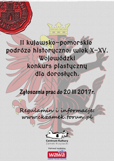 II kujawsko-pomorskie podróże historyczne: wiek X-XV. Wojewódzki konkurs plastyczny dla dorosłych