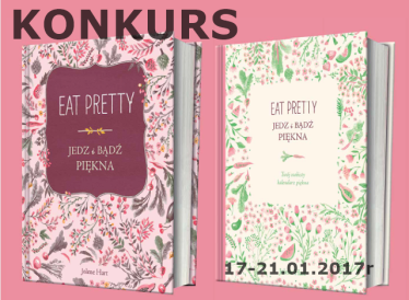 Konkurs "Jedz i bądź piękna - książka i kalendarz"