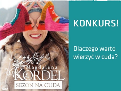 Konkurs "Dlaczego warto wierzyć w cuda?"