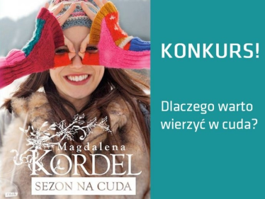 Konkurs "Dlaczego warto wierzyć w cuda?"