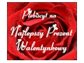 Konkurs "Plebiscyt na NAJLEPSZY PREZENT WALENTYNKOWY 2017"