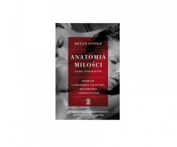 Wygraj nowe wydanie książki Helen Fisher pt. "Anatomia miłości"