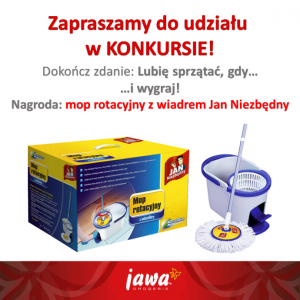 Konkurs "Lubię sprzątać, gdy…" Drogeria Jawa (wybrane sklepy)