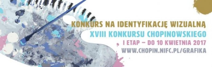 Konkurs na identyfikację wizualną XVIII Międzynarodowego Konkursu Pianistycznego im. Fryderyka Chopina