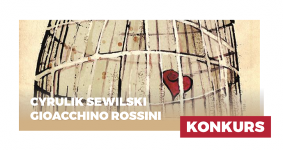 Wygraj bilety do Teatru Wielkiego w Poznaniu na spektakl Cyrulika sewilskiego! do godz. 20:00