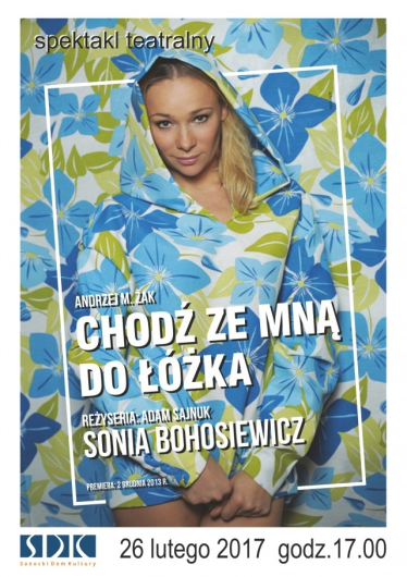 Wygraj wejściówki na spektakl z Sonią Bohosiewicz w SDK, Sanok