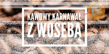 Konkurs "Kawowy karnawał z Wosebą"