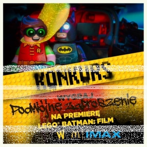 Konkurs "Lego® Batman: Film" IMAX