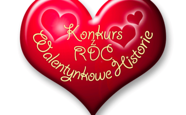 Konkurs "Walentynkowe historie z RDC"