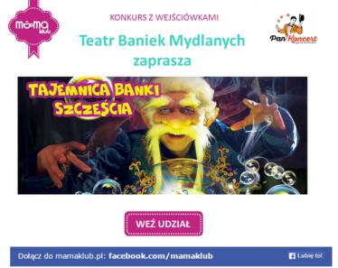 Konkurs "Teatr Baniek Mydlanych oraz Teatr Piasku Tetiany Galitsyny - Wejściówki od mamaklub.pl"