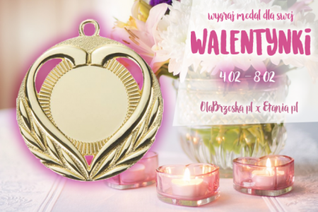 Walentynkowy konkurs - wygraj medal z grawerem!