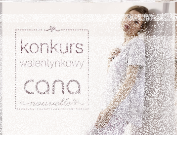 Walentynkowy konkurs Cana!