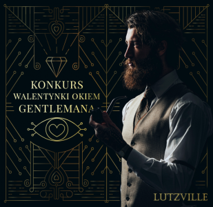 Konkurs "Lutzville Walentynki Okiem Gentlemana"