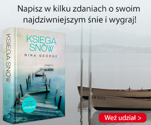 Wygraj niesamowicie wciągającą powieść "Księgę snów" do godz. 20:00