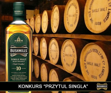 Konkurs "Bushmills Irish Whiskey - Przytul Singla" 18+