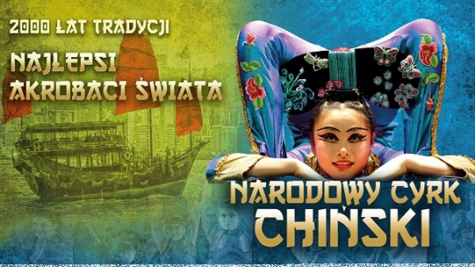 Wygraj bilet na występ Narodowego Cyrku Chińskiego, Ruda Śląska