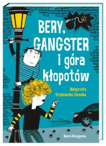 Konkurs "Bery, gangster i góra kłopotów - Małgorzata Strękowska-Zaremba"