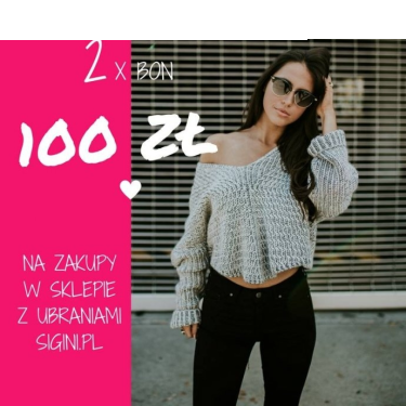 Wygraj bon o wartości 100 zł na zakupy w sklepie z ubraniami sigini.pl