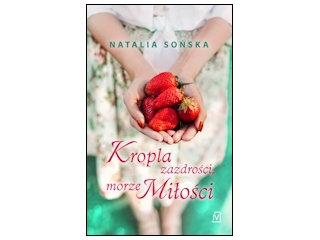 Wygraj książkę "Kropla zazdrości, morze miłości" do godz. 20:00