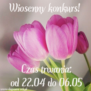 Wiosenny konkurs od pOSMakuj Włoszczowy