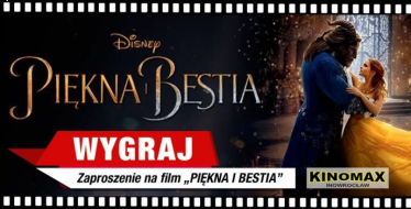 Wygraj podwójne zaproszenie do KINOMAXA na film "PIĘKNA I BESTIA" Inowrocław, do godz. 12:00