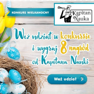 Konkurs fotograficzny "Wielkanocny Kapitan Nauka"