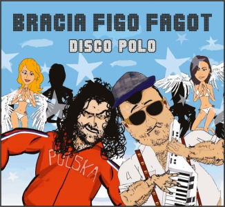 Wygraj płytę Bracia Figo Fagot - Disco polo! do godz. 12:00
