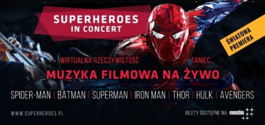 Wygraj bilety na SUPERHEROES IN CONCERT w Krakowie!