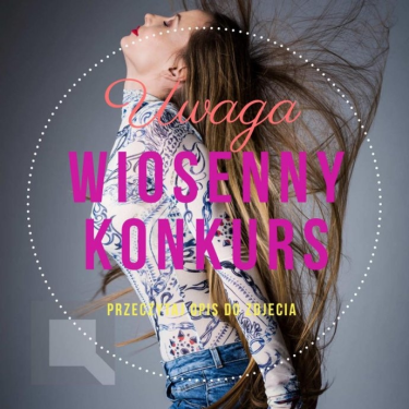 Wiosenny konkurs, do godz. 12:00