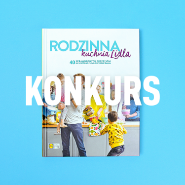 Konkurs "Rodzinna kuchnia Lidla"