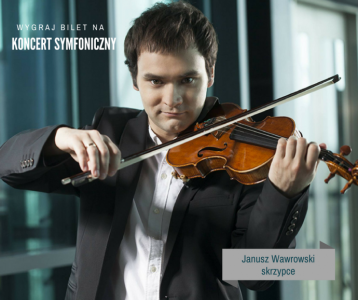Wygraj bilet na koncert symfoniczny, Kraków, do godz. 12:00
