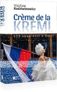 Konkurs "Wacław Radziwinowicz: Creme de la Kreml"
