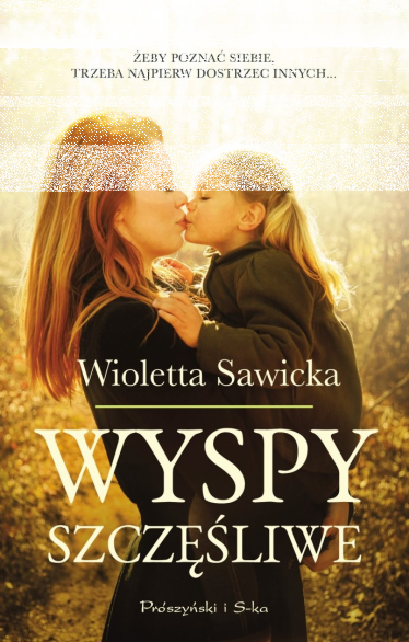 Wygraj książkę Wyspy szczęśliwe Wioletty Sawickiej