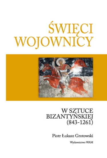 Konkurs "Święci wojownicy w sztuce bizantyńskiej"