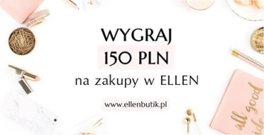 Wygraj 150 złotych na zakupy w Ellen
