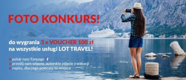 Konkurs fotograficzny "Wakacyjne podróże z LOT Travel"