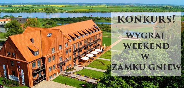 Wygraj weekend w Hotelu Zamek Gniew