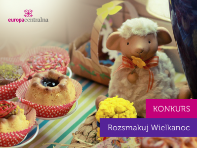 Konkurs "Rozsmakuj Wielkanoc"