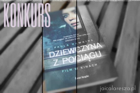 Wygraj książkę Dziewczyna z Pociągu