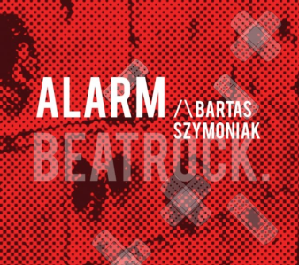 Wygraj płytę Bartas Szymoniak "Alarm"