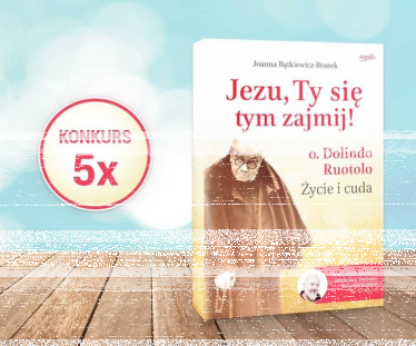 Wygraj książkę " Jezu, Ty się tym zajmij ! o. Dolindo Ruotolo. Życie i cuda"
