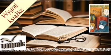 Wygraj książke od wydawnictwa Impuls