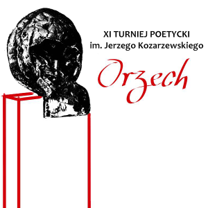 XI Turniej Poetycki "Orzech" im. Jerzego Kozarzewskiego