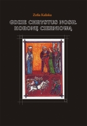 Wygraj ebook "Gdzie Chrystus nosił koronę cierniową"